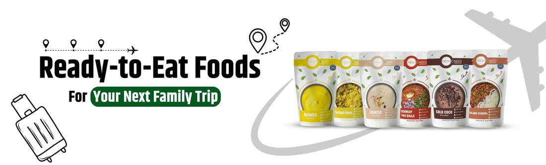 Pack These Ready-to-Eat Foods for Your Next Family Trip. - Freshoneed